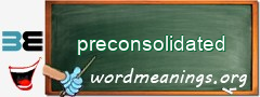 WordMeaning blackboard for preconsolidated